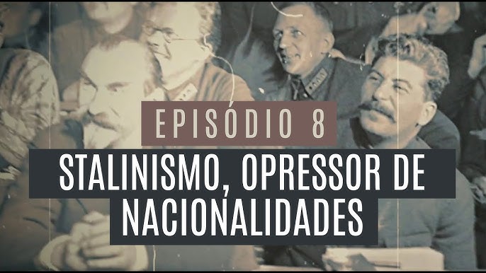 Stalinismo, opressor de nacionalidades