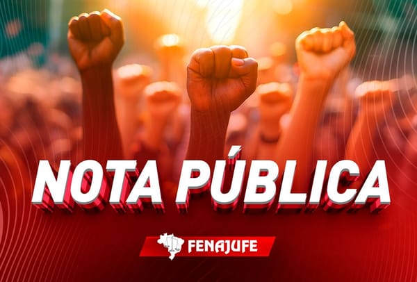 Fenajufe: Apoio e solidariedade a José Maria de Almeida, presidente do PSTU